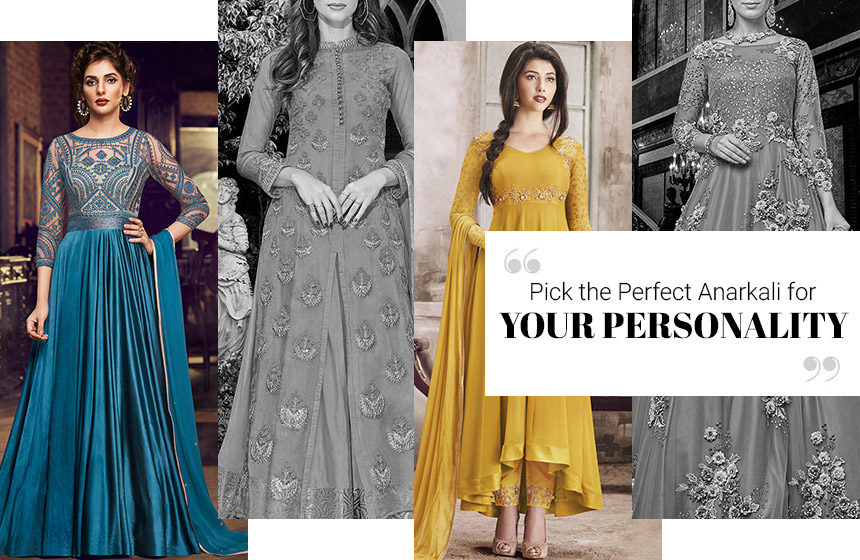 Pick The Perfect Type Of Anarkali That Suits Your Personality