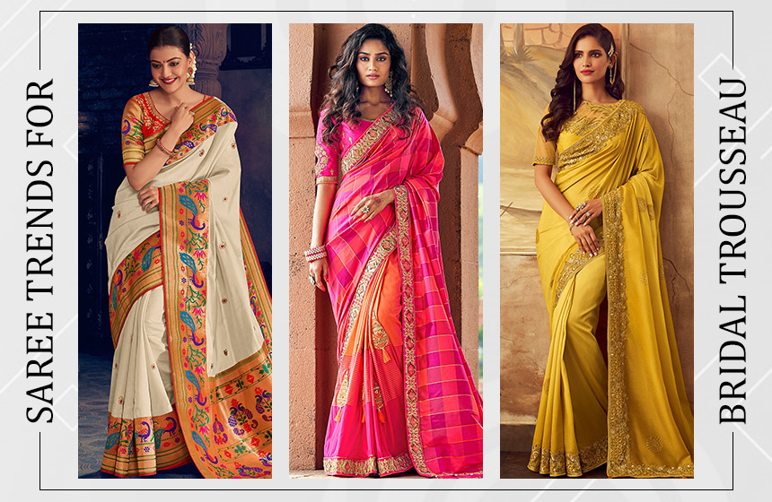 All The Trending Saree Styles for Your Wedding Trousseau