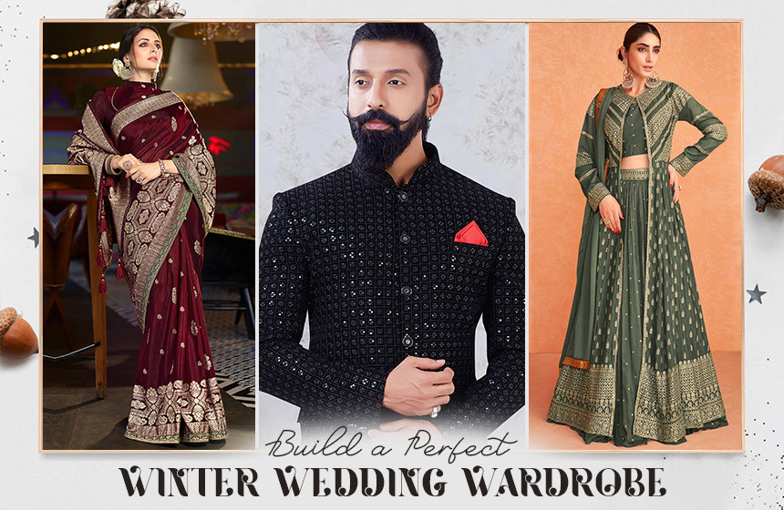 Build a perfect winter wedding wardrobe with Panash India