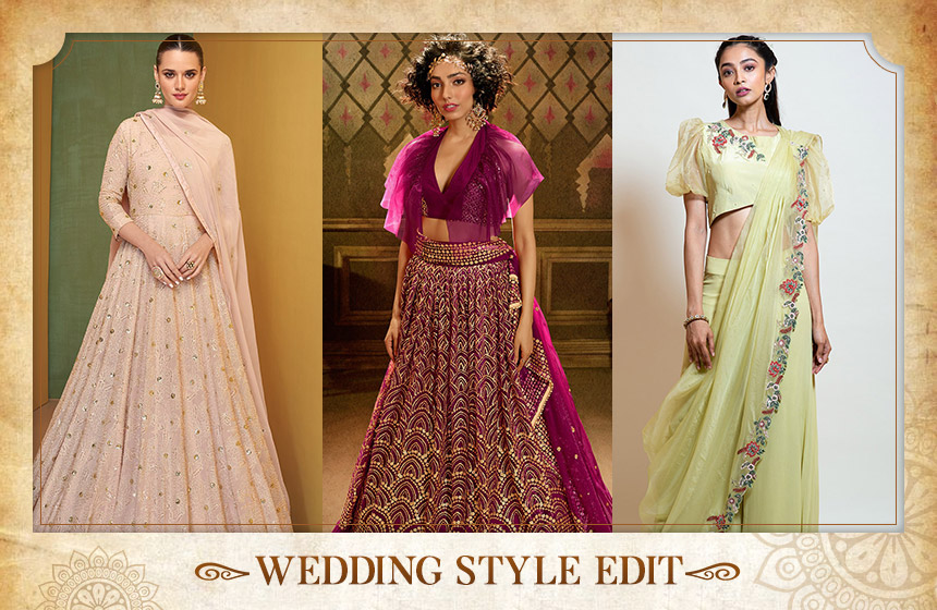 Wedding style edit: Curations for every Indian Wedding function