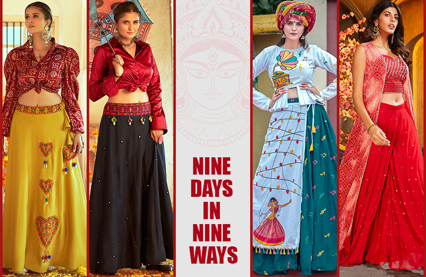 Nine days in nine ways - rock your look this Navratri.